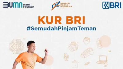 Pinjaman KUR BRI 2023 Cair Berapa Simak Jenis Program KUR dan Nominal Pinjamannya di SINI!&nbsp;
