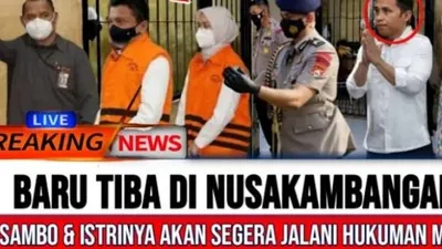 CEK FAKTA: Baru Tiba di Nusa Kambangan, Ferdy Sambo dan Istrinya Akan Segera Jalani Hukuman Mati, Benarkah?
