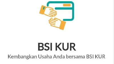 Asyik! KUR BSI 2023 Dibuka, Pinjaman hingga Rp 500 Juta Bebas Bunga dan Biaya