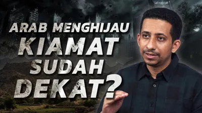 Kesalahan Mindset! Ini Kata Habib Jafar Tentang Menghijaunya Tanah Arab sebagai Tanda Datangnya Hari Kiamat