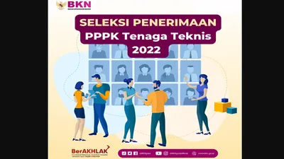 Resmi Dibuka! Jadwal Lengkap Seleksi PPPK Tenaga Teknis Tahun 2022 BKN, Kuota 286 Formasi D3 hingga S1