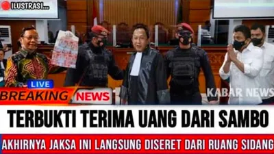 CEK FAKTA: Terbukti Terima Uang dari Ferdy Sambo, Akhirnya Jaksa Ini Langsung Diseret dari Ruang Sidang