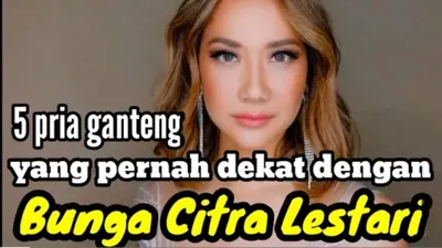 5 Pria Ganteng yang Pernah Dekat dengan Bunga Citra Lestari