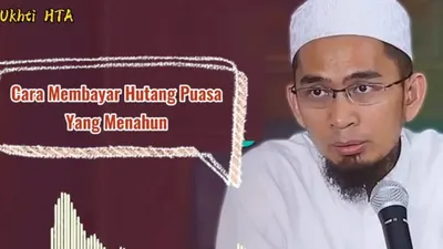 Ustaz Adi Hidayat memberikan beberapa cara untuk membayar hutang puasa yang sudah menahun.