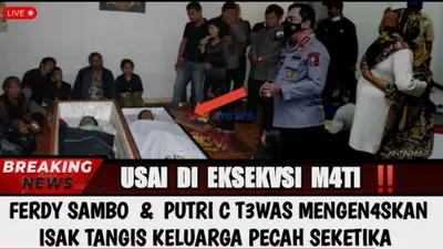 Cek Fakta Kondisi Terkini Ferdy Sambo dan Putri Candrawathi Tewas Mengenaskan Usai Eksekusi Mati