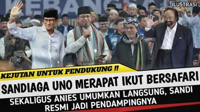 Anies Baswedan Resmi Gandeng Sandiaga Uno di Pilpres 2024? Berikut Faktanya
