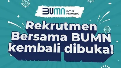 Rekrutmen Bersama BUMN Kembali Dibuka
