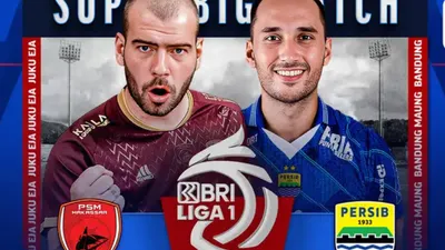Big Match! Link Nonton Live Streaming PSM Makassar vs Persib Bandung Malam Hari Ini di Indosiar