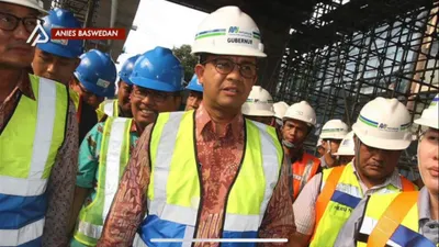 Anies Baswedan ketika Melihat Proyek 