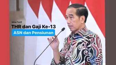 Presiden Jokowi buka suara tentang THR dan Gaji Ke-13 ASN dan Pensiunan
