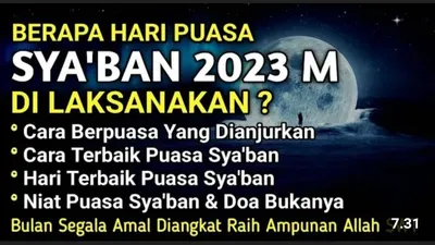 Berapa Hari Puasa Syaban 2023 Dikerjakan? Begini Tata Cara Berpuasa Syaban yang Dianjurkan Rasulullah SAW