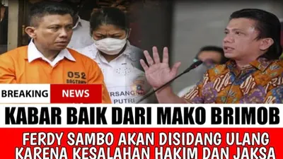 Ferdy Sambo Salah Vonis Diduga Hakim dan Jaksa Lalai Dalam Menangani Kasus Brigadir J, Benarkah? Cek Faktanya!