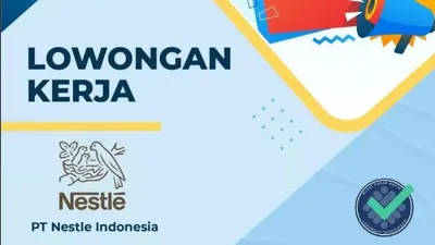 Cek Info Loker: PT Nestle Indonesia Buka Lowongan Kerja Lulusan S1, Ini Kualifikasi dan Cara Daftarnya