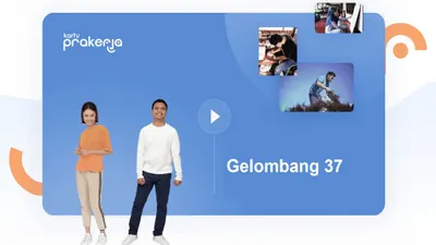 Mau Lolos Kartu Prakerja Gelombang 37, Ikuti Cara Daftar dan Penuhi Syarat Ini