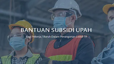 Info Bantuan Subsidi Upah (BSU) Tahun 2022.