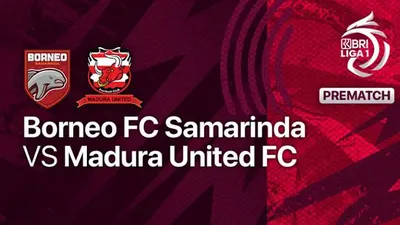 Nonton Siaran Langsung Borneo FC vs Madura United BRI Liga 1 Kick Off Jam 15.30 WIB, Klik di Sini!
