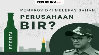 Pemprov DKI melepas sahamnya di perusahaan minuman bir.