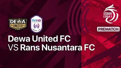Nonton Siaran Langsung&nbsp;Dewa United vs Rans Nusantara FC BRI Liga 1, Kick Off Jam 16.00 WIB, Klik di Sini!