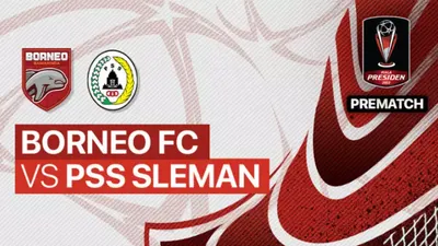 Link Live Streaming Borneo FC vs PSS Sleman di Semifinal Piala Presiden 2022, Prediksi Pemain dan H2H.