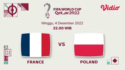 Nonton Siaran Langsung Prancis vs Polandia Piala Dunia 2022 Qatar, Kick Off Jam 22.00 WIB Gratis di Sini!