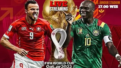 Link Live Streaming Piala Dunia 2022, Swiss vs Kamerun Sore Ini Jam 17.00 WIB, Tonton di Sini Gratis!