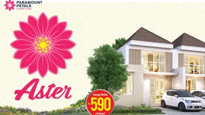 Paramount Land melalui Paramount Petals menghadirkan hunian modern minimalis terbaru melalui New Aster yang ideal untuk Generasi Milenial.