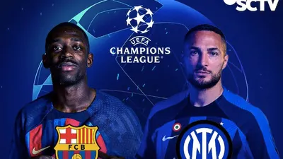 Siaran Langsung Liga Champions Barcelona vs Inter Milan Kick Off Jam 02.00 WIB