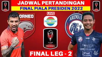 Link Live Streaming Borneo FC vs Arema FC Final Piala Presiden Leg Kedua 2022 di Indosiar Pukul 20.00 WIB