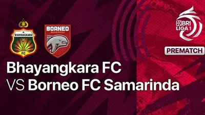 Siaran Langsung Bola Hari Ini Bhayangkara Fc vs Borneo FC BRI Liga 1 Selasa 13 September 2022 Pukul 16.00 WIB