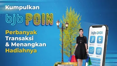 Dapatkan Hadiah dari bjb POIN, Tingkatkan Transaksi Digitalmu di bank bjb Sekarang Juga!