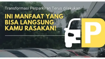 Perjalanan Lebih Mudah dan Aman, Ini Manfaat yang Bisa Kamu Rasakan dengan 3 Sistem Perparkiran di Jakarta