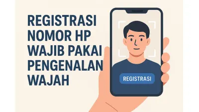 Registrasi Nomor HP Bakal Pakai Pengenalan Wajah, Komdigi Susun Aturan