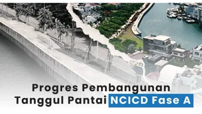 Progres Pembangunan Tanggul Pantai NCICD Fase A Sebagai Mitigasi Rob dan Banjir di 7 Klaster per November 2025