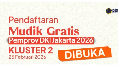 KLUSTER 2 Pendaftaran Mudik Gratis 2026 Pemprov DKI Jakarta Resmi Dibuka, Cek Kota Tujuan dan Jadwal Verifikasinya