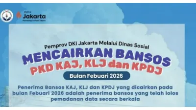 Bansos KAJ, KLJ, dan KPDJ Tahap Februari 2026 Resmi Cair kepada 205.170 Penerima, Ini Rinciannya