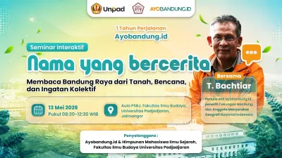 ayobandung.id menggelar seminar interaktif bertajuk “Nama yang Bercerita: Membaca Bandung Raya dari Tanah, Bencana, dan Ingatan Kolektif” pada Rabu, 13 Mei 2026. (Sumber: Istimewa | Foto: istimewa)