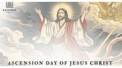 Jadwal Misa Kenaikan Yesus Kristus di Gereja Katedral Jakarta Hari Ini, Dimulai Jam 08.30 WIB