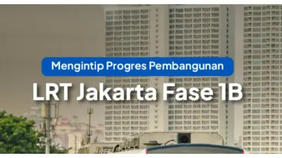 Progres Pembangunan LRT Jakarta Fase 1B Rute Velodrome - Manggarai: Terintegrasi Langsung dengan KRL, Transjakarta hingga KA Bandara