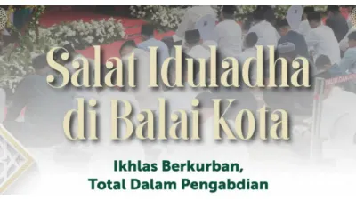 Jadwal Salat Idul Adha 2026 di Halaman Balai Kota DKI Jakarta Besok, Ini 3 Titik Lokasi Kantong Parkir