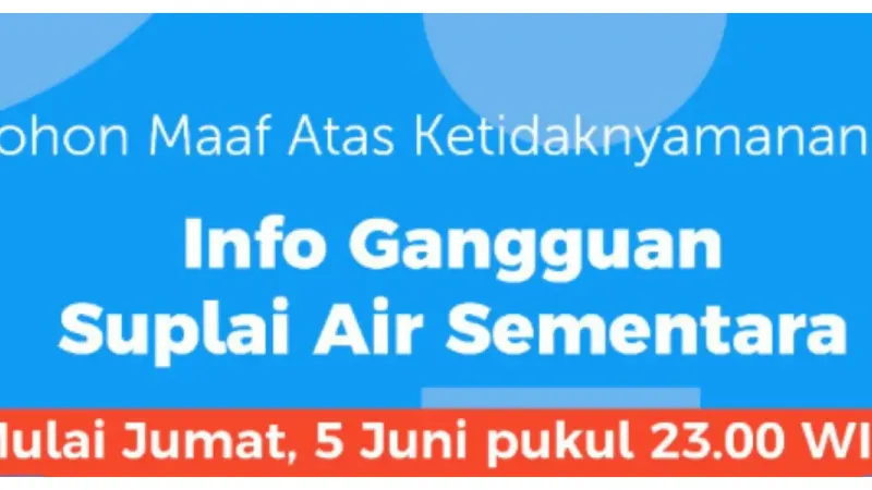 Distribusi Air PAM Jaya Alami Gangguan Sementara Mulai Malam Ini (Sumber: Instagram @dkijakarta)